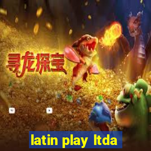 latin play ltda